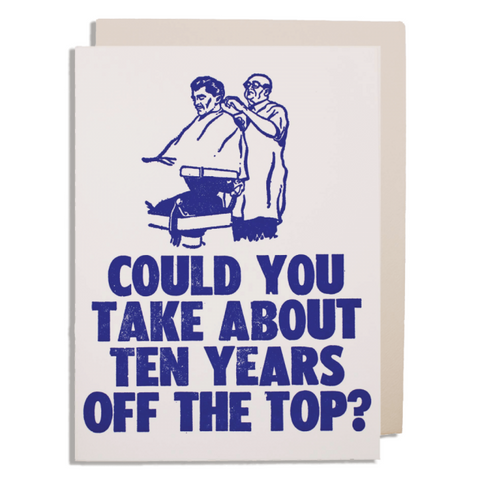 Letterpress Card - Ten Years Off The Top