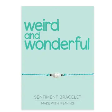 Sentiment Bracelet - Weird & Wonderful