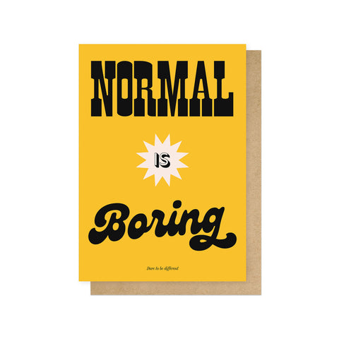 Card - Normal is Boring