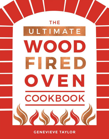 The Ultimate Woodfired Oven Cookbook