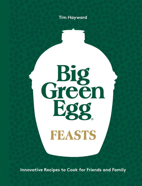 BIG GREEN EGG FEASTS