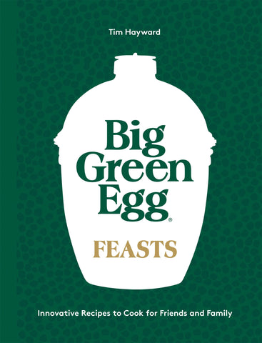 BIG GREEN EGG FEASTS