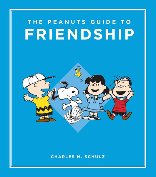 The Peanuts Guide To Friendship
