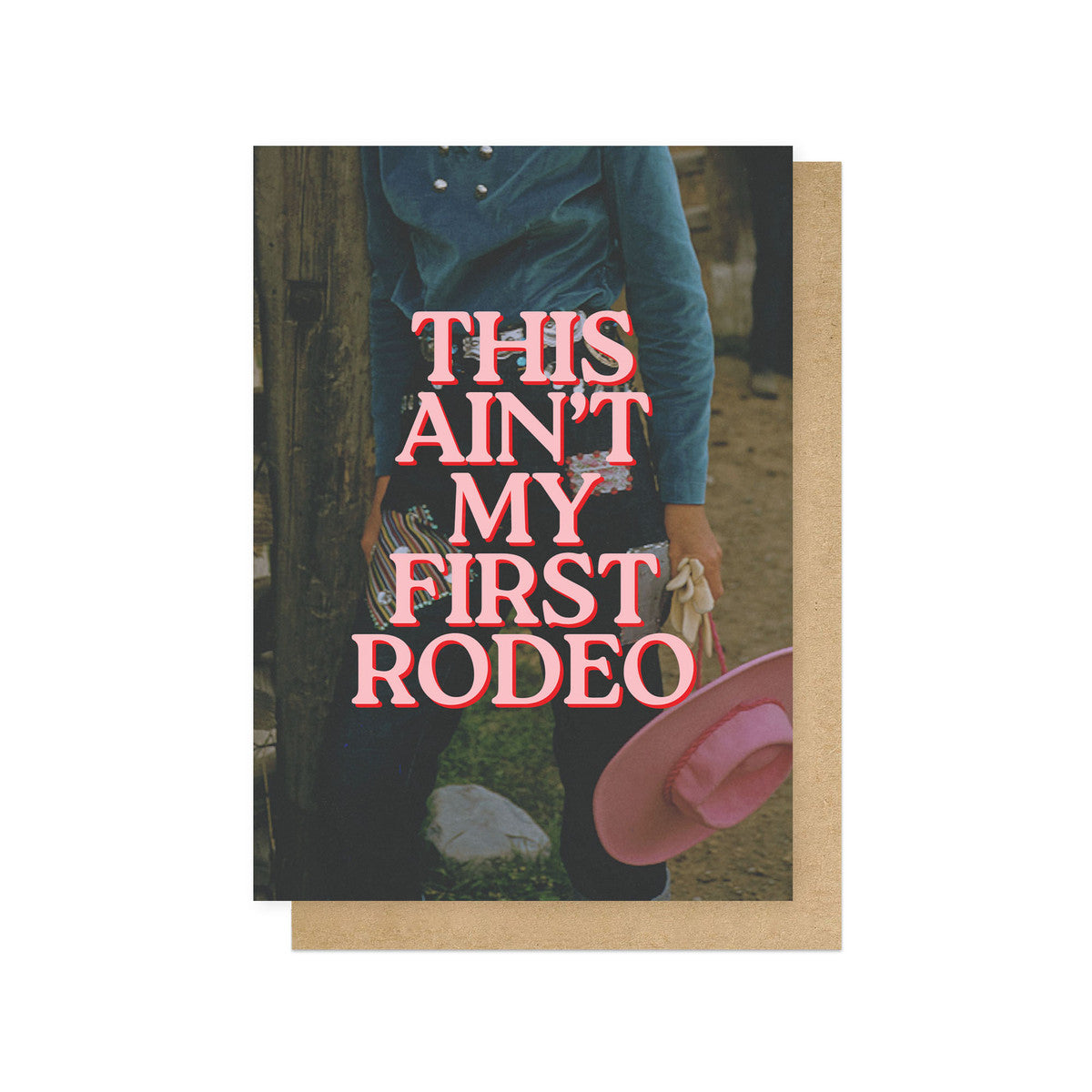 Card - This Ain't My First Rodeo