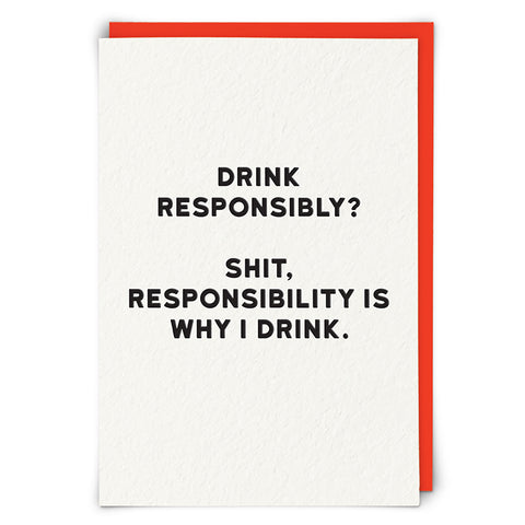 Funny Rude Card - Drink Responsibly