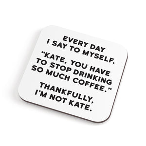 Funny Coaster - Kate