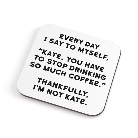 Funny Coaster - Kate