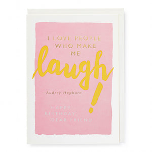 Letterpress Card - Laugh Birthday Friend