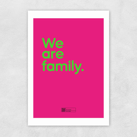 We Are Family - A3 Print