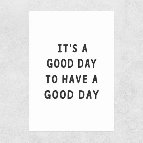 Good Day - A3 Print