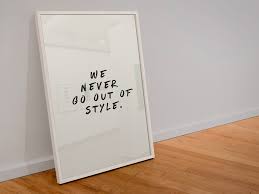 A3 Print - We Never Go Out Of Style