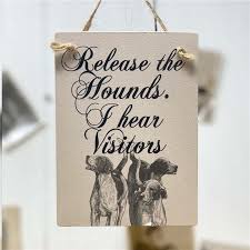 Wooden Sign - Release The Hounds