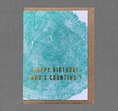 Letterpress Card - Happy Birthday Who’s Counting
