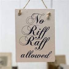 Wooden Sign - No Riff Raff