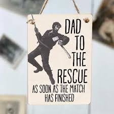 Wooden Sign - Dad To The Rescue
