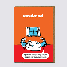 Modern Toss Funny Card - 4 Day Week