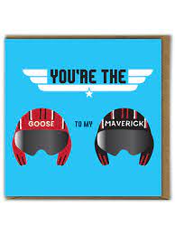 Romance Card - Goose to my Maverick