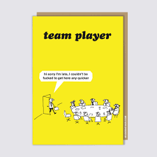 Modern Toss Funny Card - Work Team Player