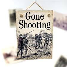 Wooden Sign - Gone Shooting