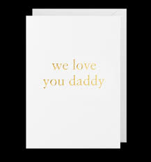 Fathers Day Card - We Love You Daddy