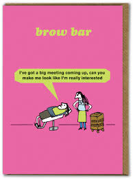 Modern Toss Funny Card - Brow Bar