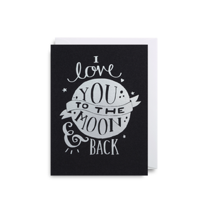 MINI Card - I Love You To The Moon & Back