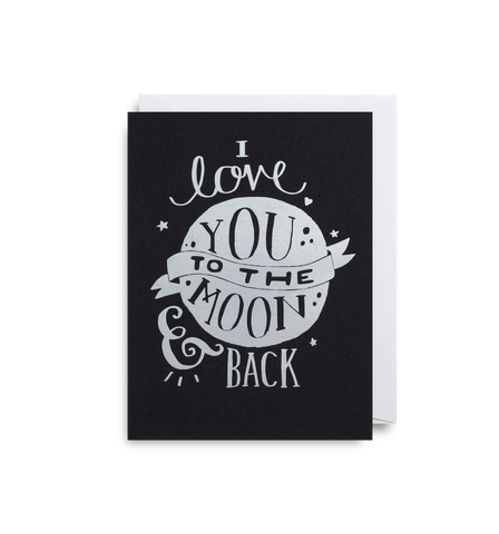 MINI Card - I Love You To The Moon & Back