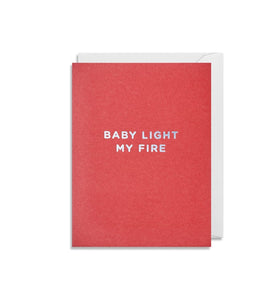 MINI Card - Baby Light My Fire