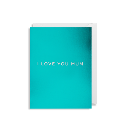 Mini Card - I Love You Mum