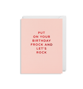 Mini Card - Put on Your Birthday Frock & Let's Rock