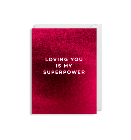 MINI Card - Loving You Is My Superpower