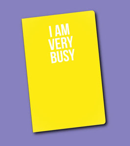 Journal - I Am Very Busy