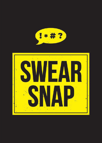 Swear Snap - ADULT ONLY