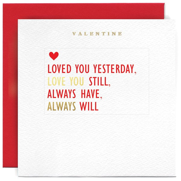 Valentine Card - Loved You Yesterday