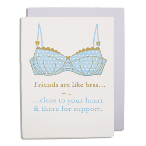 Letterpress Card - Friends Are Like Bras
