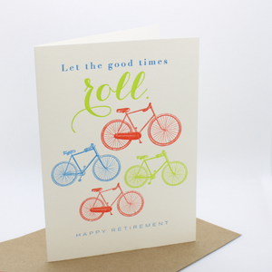 Letterpress Card -  Let The Good Times Roll Happy Retirement