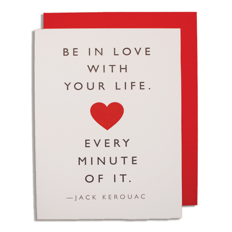 Letterpress Card - Be In Love With Your Life