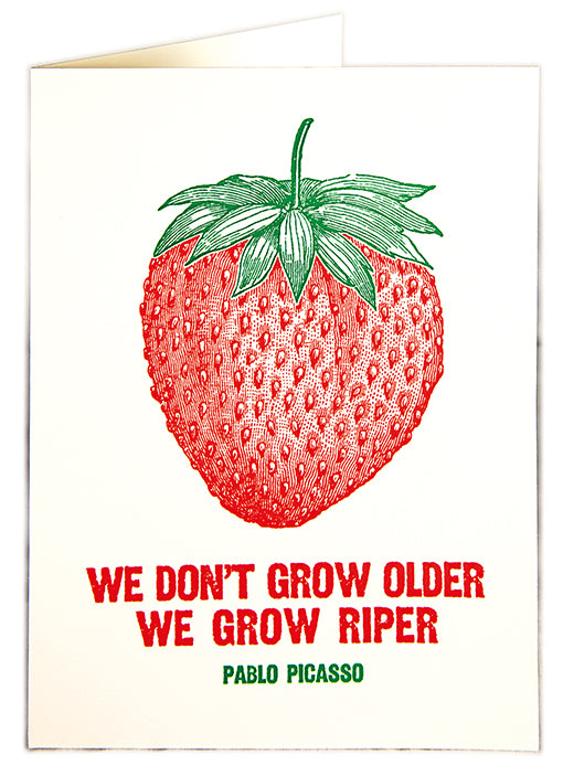 Letterpress Card - We Grow Riper