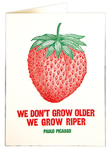 Letterpress Card - We Grow Riper