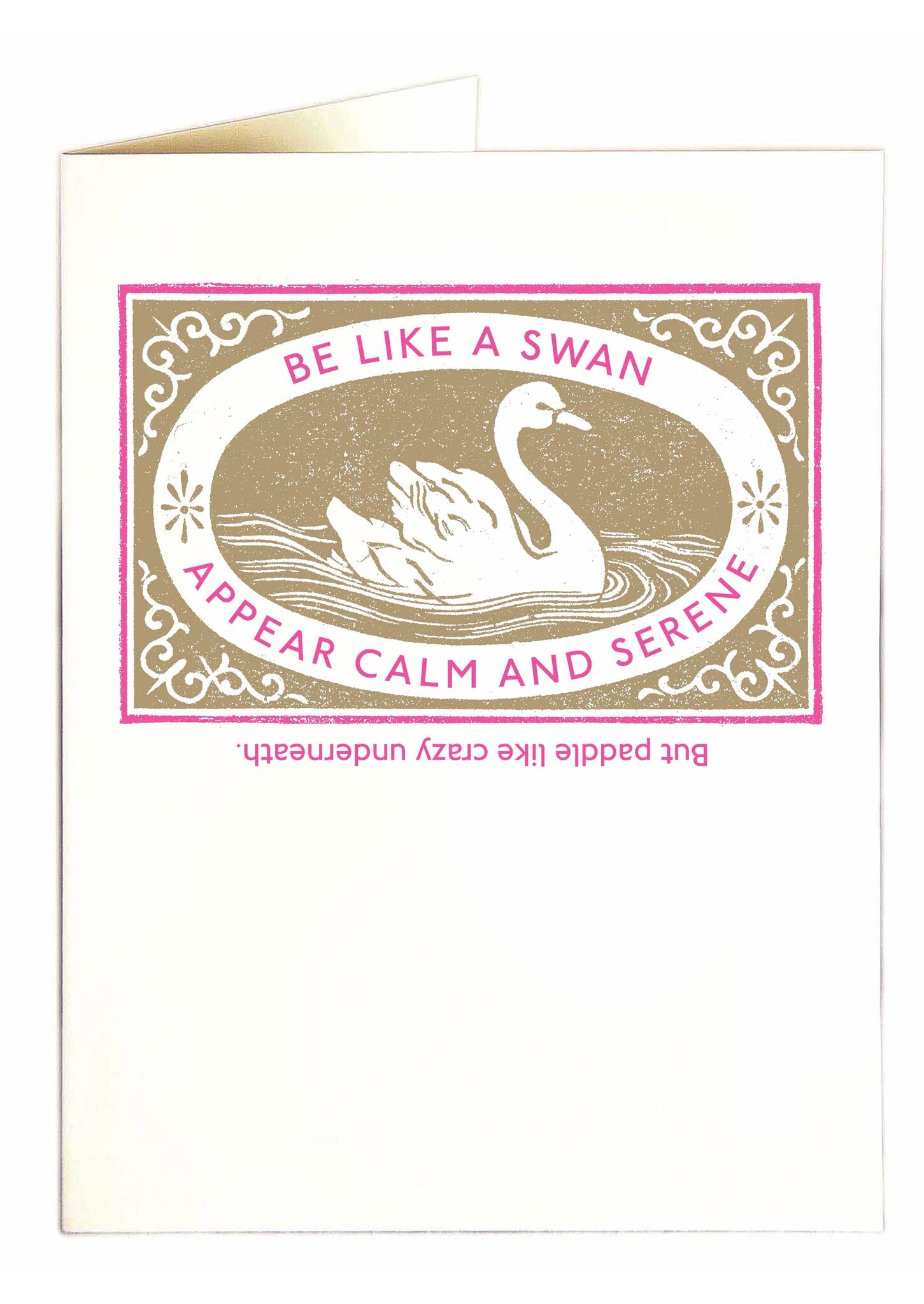 Letterpress Card - Be Like A Swan