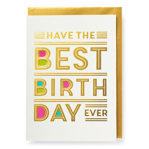 Letterpress Card - Have The Best Birthday Ever