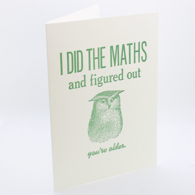 Letterpress Card - I Did The Maths