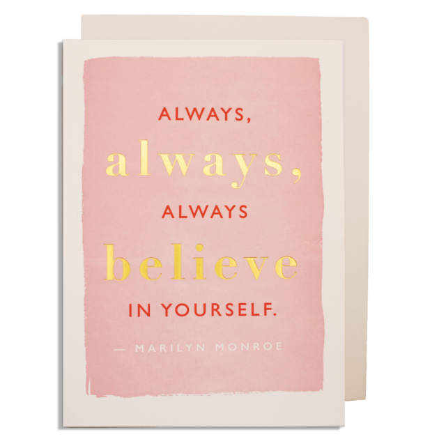 Letterpress Card - Always Believe In Yourself
