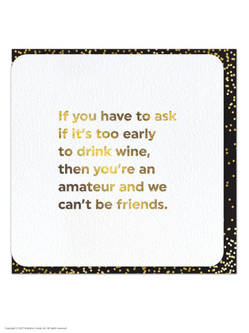 Funny Card - Too Early To Drink Wine