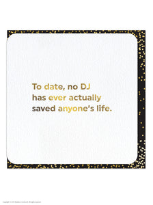 Card - No DJ Has Saved Life