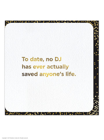 Funny Card - No DJ Has Saved Life