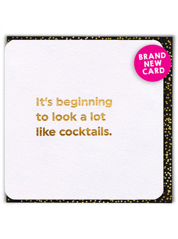 Funny Card - Beginning to Look Like Cocktails