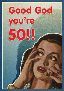 Card - Good God You're 50