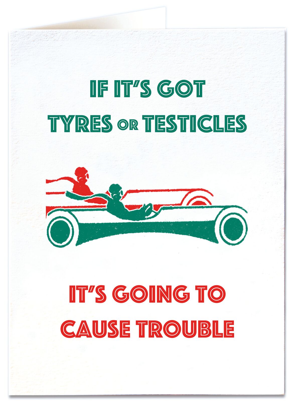 Letterpress Card - Tyres or Testicles