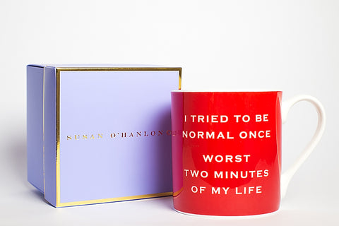 Susan O'Hanlon Mug - Tried To Be Normal